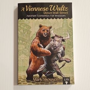 A Viennese Waltz Down Wall Street Austrian economic investors Mark Skousen Book